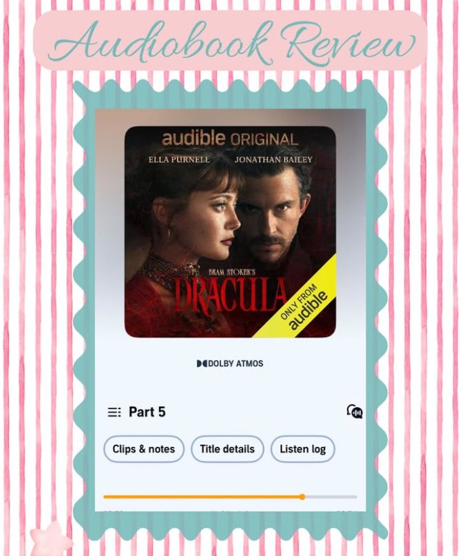 Fliss's Audiobook Review graphic showing Audible's Dracula, starring Ella Purnell and Jonathan Bailey