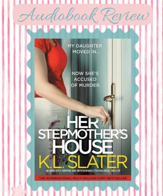Fliss's Audiobook Review graphic showing the cover of Her Stepmother's House by K.L. Slater